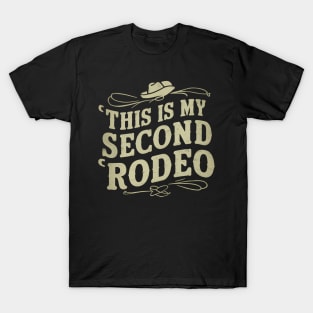 This is my second rodeo T-Shirt